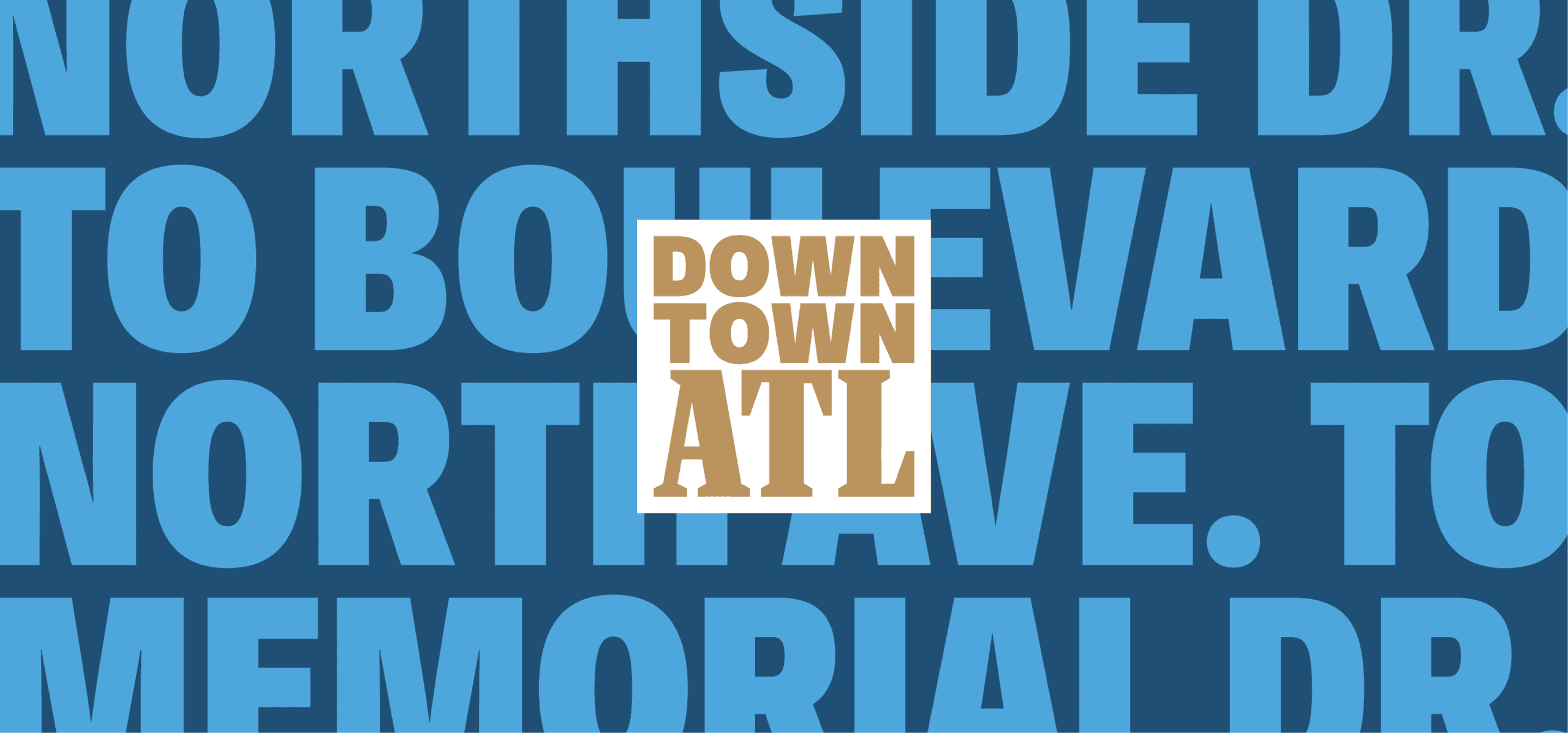 Downtown ATL Wordmark on Blue Background A bold Downtown ATL logo sits over large directional street typography in layered blue tones.