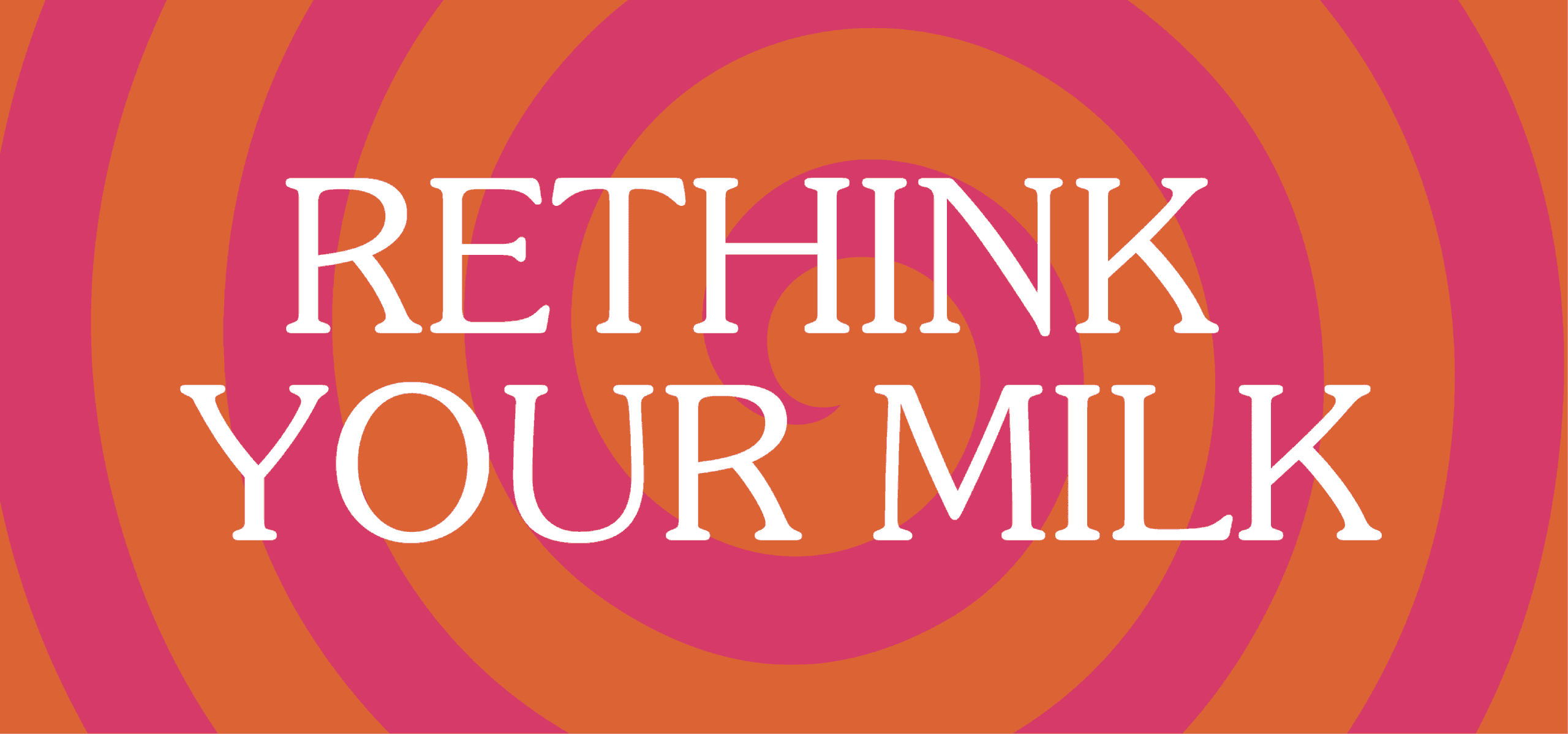 Rethink Your Milk. Bold typographic graphic with swirling pink-orange background promoting MuYu’s modern milk alternative.